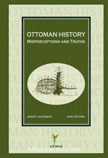 Ottoman History & Misperceptions and Truths