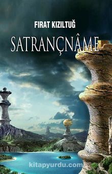 Satrançname - Fırat Kızıltuğ