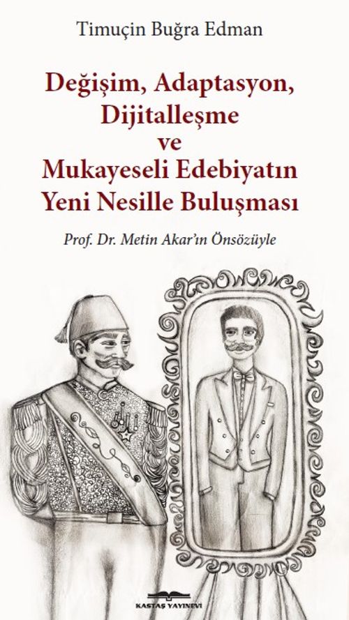 Değişim, Adaptasyon, Dijitalleşme ve Mukayeseli Edebiyatın Yeni Nesillerle Buluşması