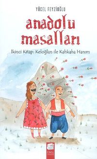 Anadolu Masalları 2. Keloğlan İle Kahkaha Hanım