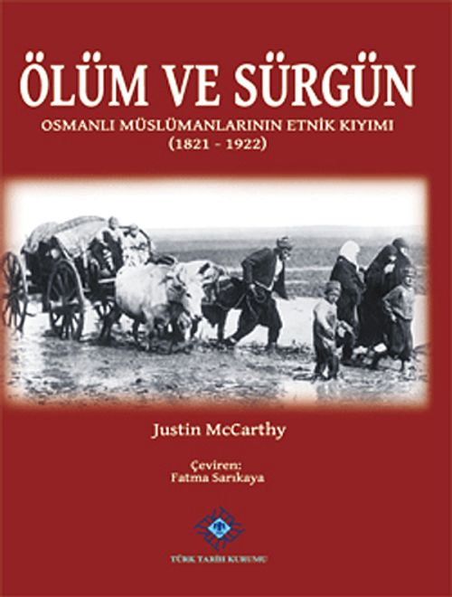 Ölüm ve Sürgün Osmanlı Müslümanlarının Etnik Kıyımı (1821 - 1922) / 13-Z-196