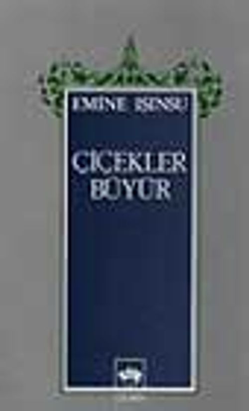 Çiçekler Büyür