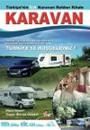 Karavan & T&uuml;rkiye'nin İlk Karavan Rehber Kitabı