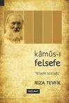 Kamus-ı Felsefe Felsefe S&ouml;zl&uuml;ğ&uuml;