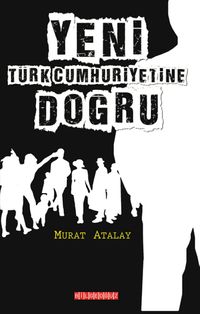 Yeni Türk Cumhuriyetine Doğru