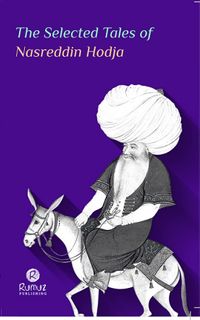 The Selected Tales of Nasreddin Hodja
