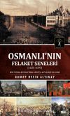 Osmanlı'nın Felaket Seneleri
