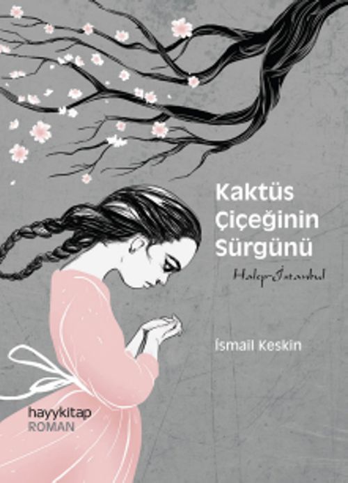 Kaktüs Çiçeğinin Sürgünü & Halep-İstanbul