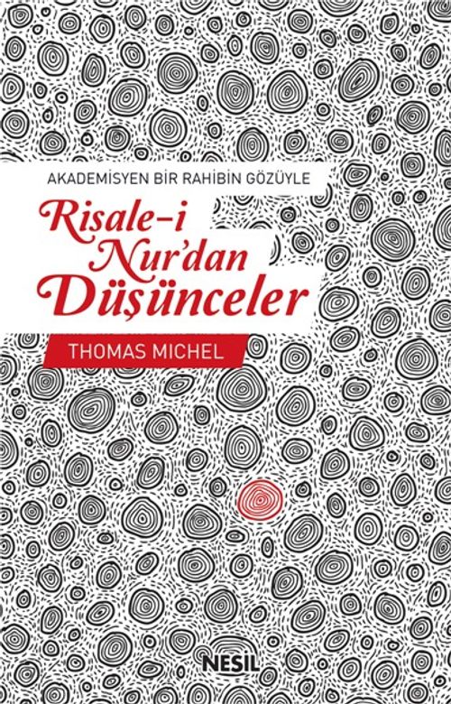 Akademisyen Bir Rahibin Gözüyle Risale-i Nur'dan Düşünceler
