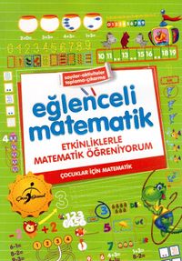Eğlenceli Matematik / Etkinliklerle Matematik Öğreniyorum