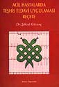 Acil Hastalarda Teşhis Tedavi Uygulaması Reçete
