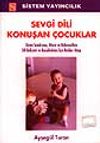 Sevgi Dili Konuşan &Ccedil;ocuklar