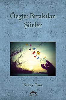 Özgür Bırakılan Şiirler