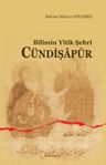 Bilimin Yitik Şehri Cündişapur