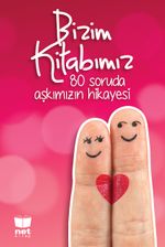 Bizim Kitabımız & 80 Soruda Aşkımızın Hikayesi