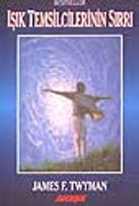 Işık Temsilcilerinin Sırrı