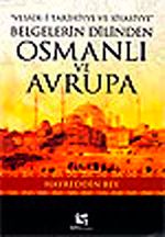 Belgelerin Dilinden Osmanlı ve Avrupa