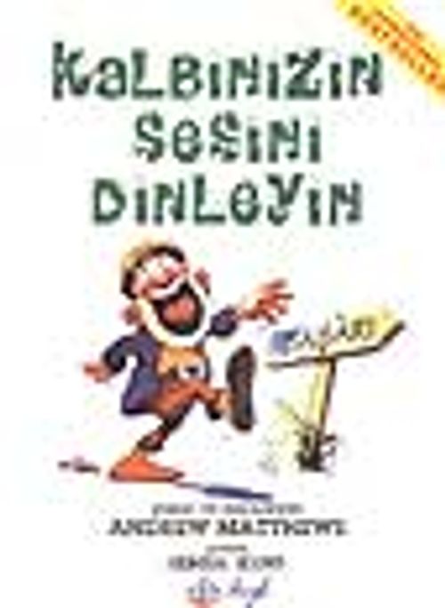 Kalbinizin Sesini Dinleyin
