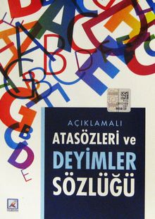 Açıklamalı Atasözleri ve Deyimler Sözlüğü
