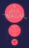 Hoşgeldin H&uuml;z&uuml;n / B&uuml;y&uuml;k Aşklar