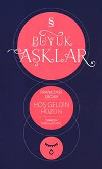Hoşgeldin Hüzün / Büyük Aşklar