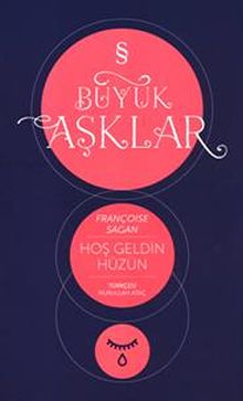 Hoşgeldin Hüzün / Büyük Aşklar