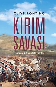 Kırım Savaşı & Efsanenin Arkasındaki Hakikat - Clive Ponting