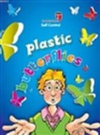 Plastic Butterflies & Self Control