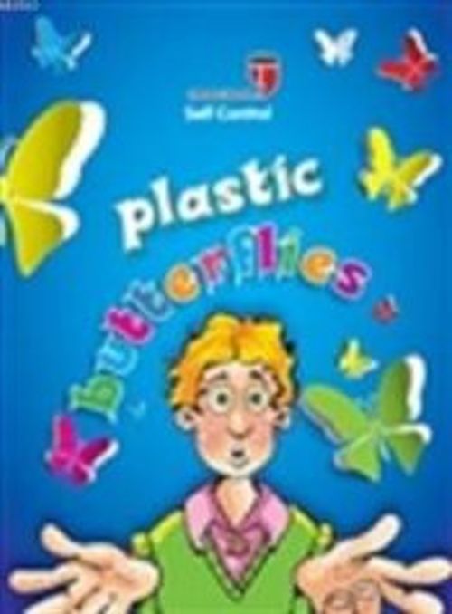 Plastic Butterflies & Self Control