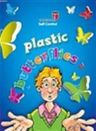 Plastic Butterflies &amp; Self Control