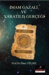 İmam Gazali ve Yaratılış Gerçeği