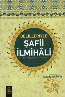 Delilleriyle Şafii İlmihali & İtikad-İbadet-Muamelat