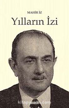 Yılların İzi - Mahir İz
