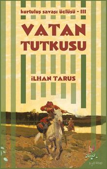 Vatan Tutkusu / Kurtuluş Savaşı Üçlüsü III