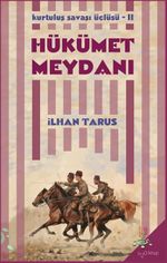 Hükümet Meydanı / Kurtuluş Savaşı Üçlüsü II