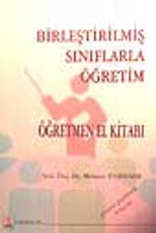 Birleştirilmiş Sınıflarla Öğretim-Öğretmen El Kitabı