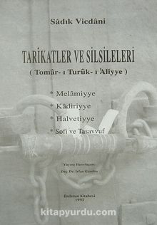 Tarikatler ve Silsileleri (Tomar-ı Turuk-ı'Aliyye) Melamiyye/Kadiriyye/Halvetiyye/Sofi ve Tasavvuf