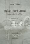 Tarikatler ve Silsileleri (Tomar-ı Turuk-ı'Aliyye) Melamiyye/Kadiriyye/Halvetiyye/Sofi ve Tasavvuf