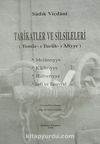 Tarikatler ve Silsileleri (Tomar-ı Turuk-ı'Aliyye) Melamiyye/Kadiriyye/Halvetiyye/Sofi ve Tasavvuf