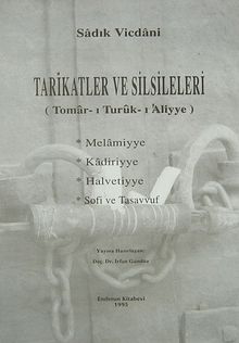 Tarikatler ve Silsileleri (Tomar-ı Turuk-ı'Aliyye) Melamiyye/Kadiriyye/Halvetiyye/Sofi ve Tasavvuf