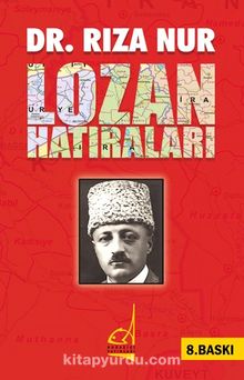 Lozan Hatıraları - Dr. Rıza Nur