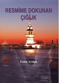 Resmime Dokunan Çığlık