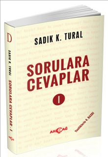 Sorulara Cevaplar 1 - Sadık K. Tural