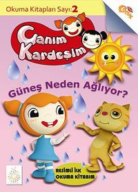 Canım Kardeşim Okuma Kitabı 2 / Güneş Neden Ağlıyor?