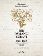 Bir Osmanlı Subayı İstanbul'dan Çanakkale Savaşı'na Günlük 1914-1915 / 14-A-1