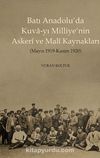 Batı Anadolu'da Kuva-yı Milliye'nin Askeri ve Mali Kaynakları & Mayıs 1919-Kasım 1920
