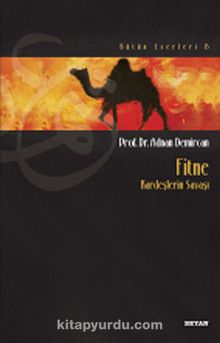 Fitne & Kardeşlerin Savaşı - Prof. Dr. Adnan Demircan