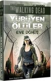 Y&uuml;r&uuml;yen &Ouml;l&uuml;ler : Eve D&ouml;n&uuml;ş
