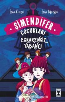 Esrarengiz Yabancı / Şimendifer Çocukları - Esra Kirecci