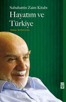 Hayatım ve Türkiye & Sabahattin Zaim Kitabı